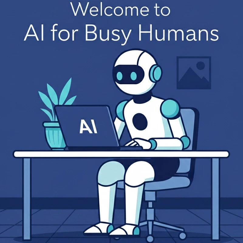 AI for Busy Humans